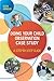 Doing Your Child Observation Case Study: a Step-By-Step Guide (UK Higher Education Humanities & Social Sciences Education)