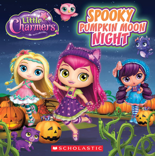 Spooky Pumpkin Moon Night (Little Charmers: 8X8 Storybook)