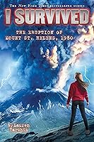 The Eruption of Mount St. Helens, 1980 (I Survived #14)