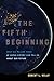 Fifth Beginning: What Six M...