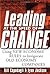 Leading at the Speed of Change: Using New Economy Rules to Transform Old Economy Companies: Using New Economy Rules to Invigorate Old Economy Companies