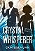 Crystal Whisperer (Spotless...