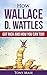 How Wallace D. Wattles Got Rich and How You Can Too! by Tony Mase