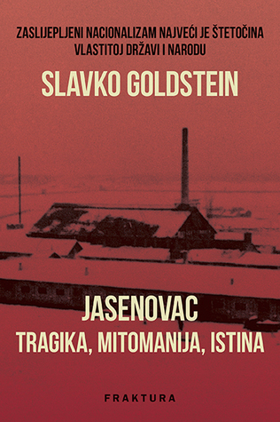 Jasenovac-tragika, mitomanija, istina