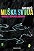Muška svinja i dvadeset očajno ljubavnih by Ivan Jozić