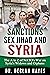 Sanctions, Sex Jihad and Sy...
