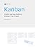 Kanban: A Quick and Easy Guide to Kickstart Your Project