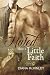 Have a Little Faith by Diana McKinley Have a Little Faith by Diana McKinley
