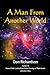 A Man From Another World by Don Richardson