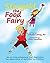Stargold The Food Fairy: An exciting adventure that illustrates the importance of nutrition to children.