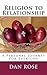 Religion To Relationship: A Personal Journey For Everyone