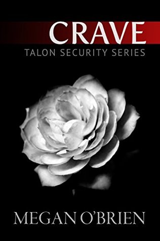 Crave (Talon Security #1)