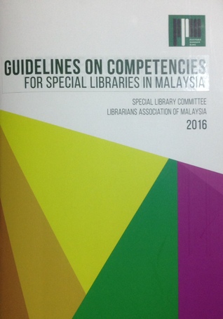 Guidelines on Competencies for Special Libraries in Malaysia