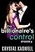 The Billionaire's Control: Episode Three (The Billionaire's Control, #3)