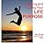 Learning and Living Your Life’s Purpose by Terry Scott