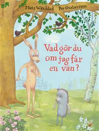 Vad gör du om jag får en vän? (Hardcover)