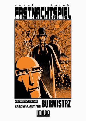 Fastnachtspiel - opowieść druga: Zadziwiający Pan Burmistrz