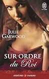 Sur ordre du roi by Julie Garwood