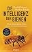 Die Intelligenz der Bienen:...