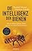 Die Intelligenz der Bienen by Randolf Menzel