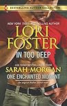 In Too Deep & One Enchanted Moment by Lori Foster