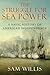 The Struggle for Sea Power: A Naval History of American Independence