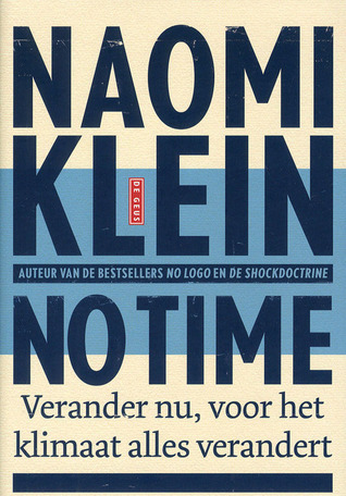 No Time: Verander nu, voor het klimaat alles verandert