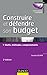 Construire et défendre son budget - 3e éd. by Caroline Selmer
