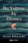 Bu Yağmur Hiç Dinmez
