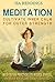 Meditation: Cultivate Inner Calm for Outer Strength (Mindfulness, Meditation techniques, meditation for beginners, Calmness, happiness)