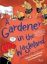 A Gardener in the Wasteland by Srividya Natarajan A Gardener in the Wasteland by Srividya Natarajan