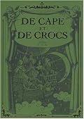 Coffret 3 volumes : De Cape et de Crocs, tomes 4-5-6