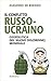 Il conflitto russo-ucraino. Geopolitica del nuovo (dis)ordine mondiale