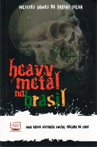 Heavy Metal no Brasil: uma breve história social - Década de 1980