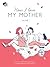 How I Love My Mother by ภาริอร วัชรศิริ