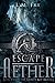 Escape Aether (The Trinity Key #2) by L.M. Fry