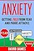 ANXIETY: Getting Free From Fear And Panic Attacks (anxiety test, anxiety disorder, separation anxiety, generalized anxiety disorder, panic disorder, mood disorders, depression and Book 1)