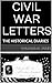 THE HISTORICAL DIARIES: CIVIL WAR LETTERS