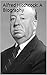 Alfred Hitchcock: A Biography