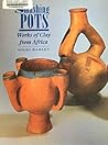 Smashing Pots: Works of Clay from Africa