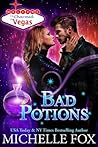 Bad Potions (Charmed in Vegas, #1) Bad Potions (Charmed in Vegas, #1)