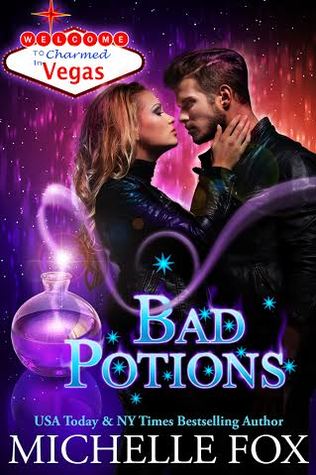 Bad Potions (Charmed in Vegas, #1)