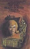 Mystery of the Brass-bound Trunk by Carolyn Keene Mystery of the Brass-bound Trunk by Carolyn Keene