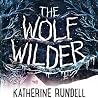 The Wolf Wilder by Katherine Rundell