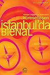 Kentsel Değişim ve Festivalizm: Küreselleşen İstanbul'da Bienal