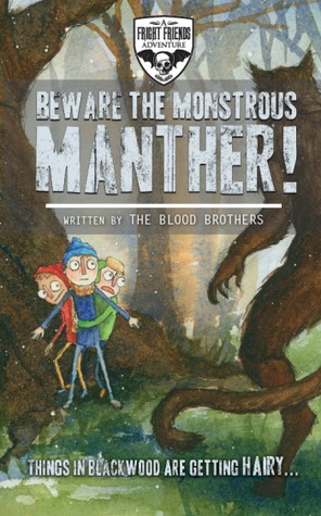 Beware the Monstrous Manther! (Fright Friends Adventures, #2)