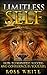 Limitless Self: How To Manifest Success And Confidence In Your Life: A Guide To Power Through Discipline (build, improve, and increase self esteem, self ... (Success And Self Series Book 1)