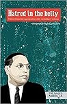Hatred in the belly by Ambedkar Age Collective Hatred in the belly by Ambedkar Age Collective