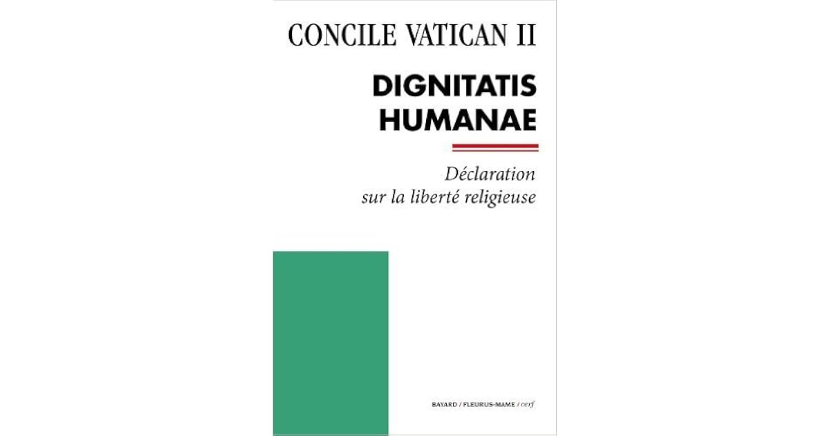 Dignitatis Humanae Declaration On Religious Freedom by Second Vatican