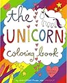 The Unicorn Coloring Book: a magic-filled coloring book for grown-ups The Unicorn Coloring Book: a magic-filled coloring book for grown-ups